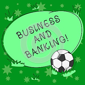 Writing note showing Business And Banking. Business photo showcasing Company s is financial dealings with an institution