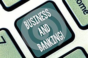 Writing note showing Business And Banking. Business photo showcasing Company s is financial dealings with an institution