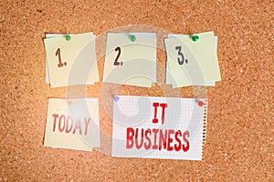 Writing note showing It Business. Business photo showcasing organization uses information technology to achieve goals Corkboard