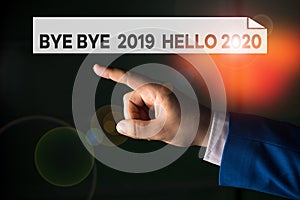 Writing note showing Bye Bye 2019 Hello 2020. Business photo showcasing Starting new year Motivational message 2019 is