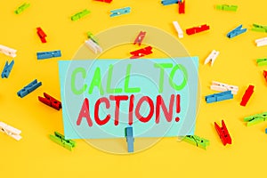 Writing note showing Call To Action. Business photo showcasing exhortation do something in order achieve aim with problem Colored