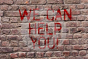 Writing note showing We Can Help You. Business photo showcasing offering good assistance to customers or friends Brick