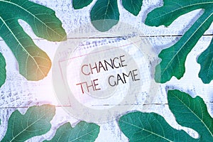 Writing note showing Change The Game. Business photo showcasing Make a movement do something different new strategies