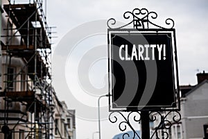 Writing note showing Clarity. Business photo showcasing Certainty Precision Purity Comprehensibility Transparency Accuracy Vintag photo