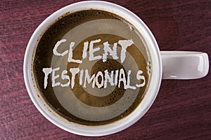 Writing note showing Client Testimonials. Business photo showcasing Customer Personal Experiences Reviews Opinions Feedback writt