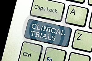 Writing note showing Clinical Trials. Business photo showcasing Research investigation to new treatments to showing
