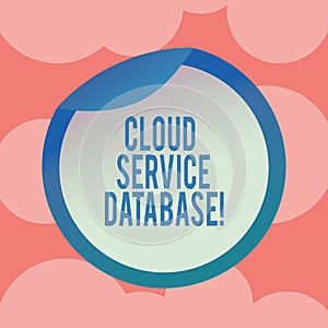 Writing note showing Cloud Service Database. Business photo showcasing optimized virtualized computing environment