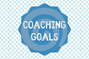 Writing note showing Coaching Goals. Business photo showcasing Empowers individuals Encourages them to take responsibility