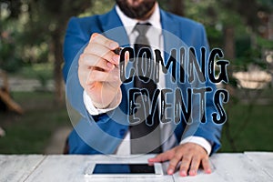 Writing note showing Coming Events. Business photo showcasing Happening soon Forthcoming Planned meet Upcoming In the