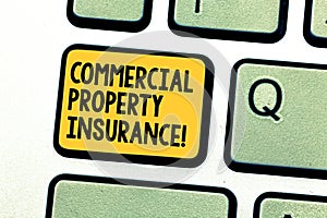 Writing note showing Commercial Property Insurance. Business photo showcasing provides protection against most risks