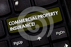 Writing note showing Commercial Property Insurance. Business photo showcasing provides protection against most risks