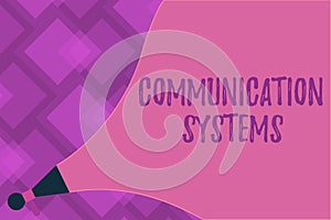 Writing note showing Communication Systems. Business photo showcasing Flow of Information use of Machine to transmit