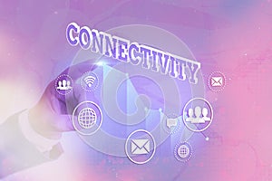 Writing note showing Connectivity. Business photo showcasing quality, state, or capability of being connective or