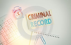 Writing note showing Criminal Record. Business photo showcasing profile of an individual criminal history with details Keyboard