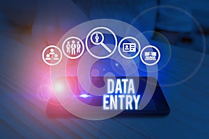 Writing note showing Data Entry. Business photo showcasing process of inputting data or information into the computer.