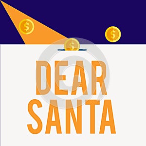 Writing note showing Dear Santa. Business photo showcasing letter intended for Santa Claus written by kids during