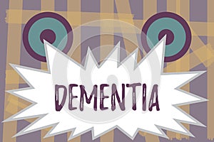 Writing note showing Dementia. Business photo showcasing Impairment in memory Loss of cognitive functioning Brain disease