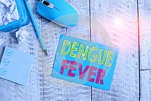 Writing note showing Dengue Fever. Business photo showcasing infectious disease caused by a flavivirus or aedes mosquitoes