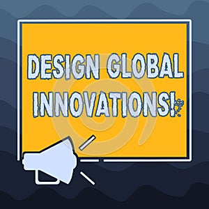 Writing note showing Design Global Innovations. Business photo showcasing use of better solutions that meet new