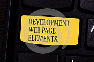 Writing note showing Development Web Page Elements. Business photo showcasing Website design online sites developing