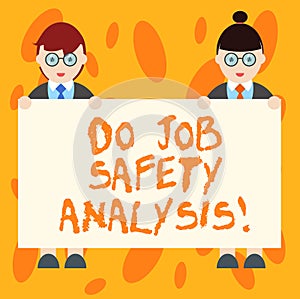 Writing note showing Do Job Safety Analysis. Business photo showcasing Business company security analytics control Male and Female