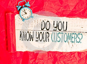 Writing note showing Do You Know Your Customers question. Business photo showcasing asking to identify a customer s is nature