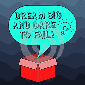 Writing note showing Dream Big And Dare To Fail. Business photo showcasing Motivation inspiration prepare to make