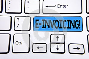 Writing note showing E-Invoicing Motivational Call. Business photo showcasing Company encourages use of digital billing written on