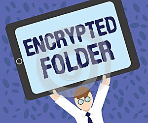 Writing note showing Encrypted Folder. Business photo showcasing protect confidential data from attackers with access