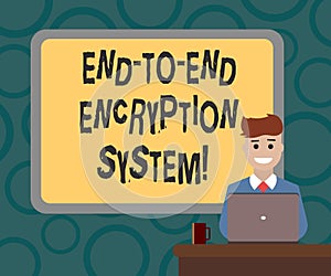 Writing note showing End To End Encryption System. Business photo showcasing method used for securing encrypted data