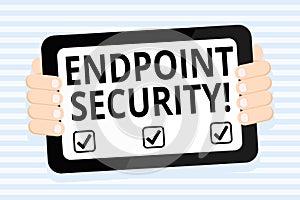 Writing note showing Endpoint Security. Business photo showcasing the methodology of protecting the corporate network