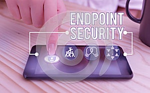 Writing note showing Endpoint Security. Business photo showcasing the methodology of protecting the corporate network