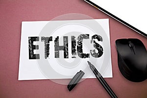 Writing note showing Ethics. Business photo showcasing moral principles that govern person behaviour or conducting