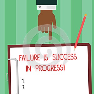 Writing note showing Failure Is Success In Progress. Business photo showcasing You have to make mistakes for improvement