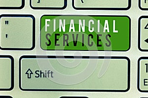 Writing note showing Financial Services. Business photo showcasing Money and Investment Leasing Lending Stocks Brokerages