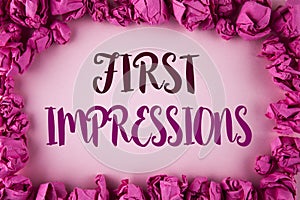 Writing note showing First Impressions. Business photo showcasing Encounter presentation performance job interview courtship writ