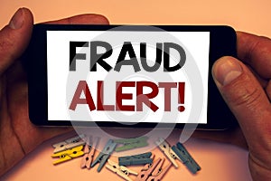 Writing note showing Fraud Alert Motivational Call. Business photos showcasing Security Message Fraudulent activity suspected