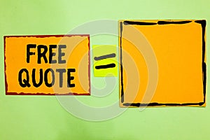 Writing note showing Free Quote. Business photo showcasing A brief phrase that is usualy has impotant message to convey Orange pap