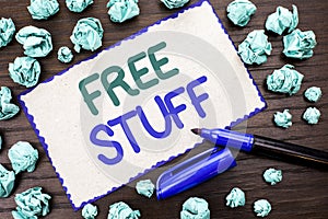 Writing note showing Free Stuff. Business photo showcasing Complementary Free of Cost Chargeless Gratis Costless Unpaid written o photo