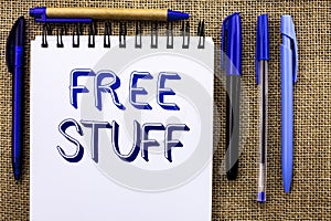 Writing note showing Free Stuff. Business photo showcasing Complementary Free of Cost Chargeless Gratis Costless Unpaid written o photo