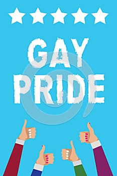 Writing note showing Gay Pride. Business photo showcasing Dignity of an idividual that belongs to either a man or woman Men women