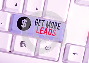 Writing note showing Get More Leads. Business photo showcasing to have more customers and improve your target sales