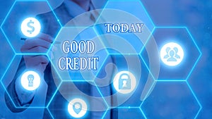 Writing note showing Good Credit. Business photo showcasing borrower has a relatively high credit score and safe credit risk