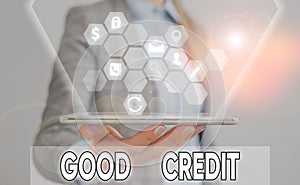 Writing note showing Good Credit. Business photo showcasing borrower has a relatively high credit score and safe credit risk