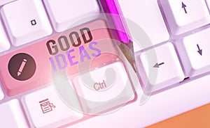 Writing note showing Good Ideas. Business photo showcasing nice formulated thought or opinion Best possible course of