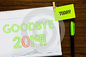 Writing note showing Goodbye 2019. Business photo showcasing New Year Eve Milestone Last Month Celebration Transition