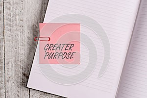 Writing note showing Greater Purpose. Business photo showcasing Extend in average conforming the moral order of the