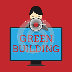 Writing note showing Green Building. Business photo showcasing A structure that is environmentally responsible Sustainable