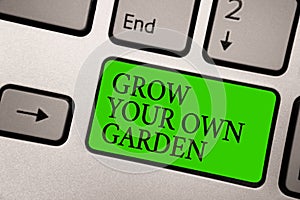 Writing note showing Grow Your Own Garden. Business photo showcasing Organic Gardening collect personal vegetables fruits Silver g