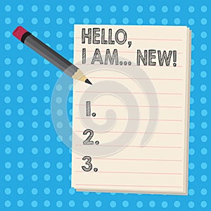 Writing note showing Hello I Am New. Business photo showcasing used greeting or begin telephone conversation Pencil with